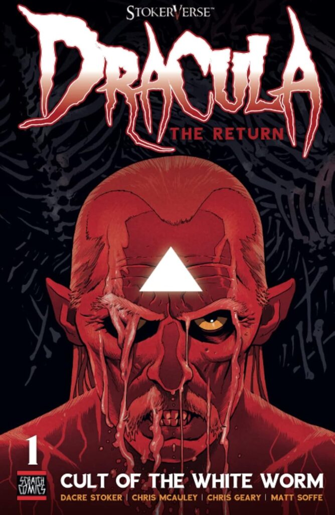 Dracula - The Return: Book One - The Cult of the White Worm, written by Dacre Stoker and Chris McCauley, with art by Chris Geary, Matt Soffe, David Hitchcok and Si Chinook