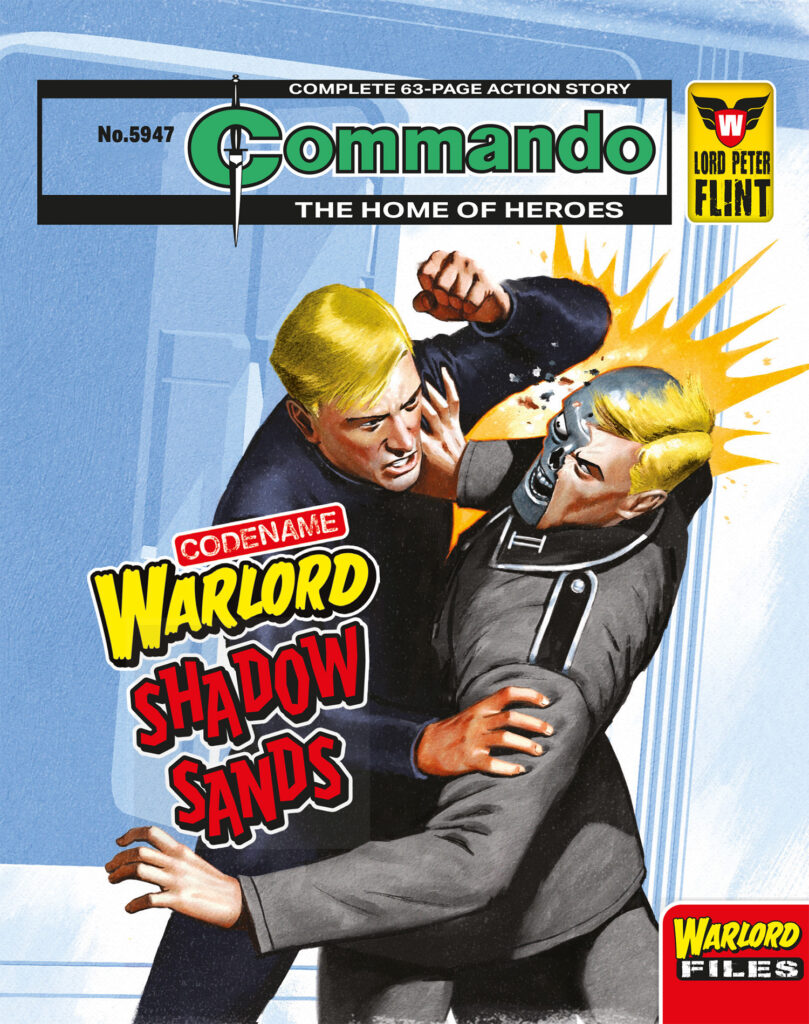 Commando 5947 (Home of Heroes): CODENAME WARLORD: Shadow Sands Story: Dominic Teague | Internal Art: Paolo Ongaro | Cover Art: Neil Roberts