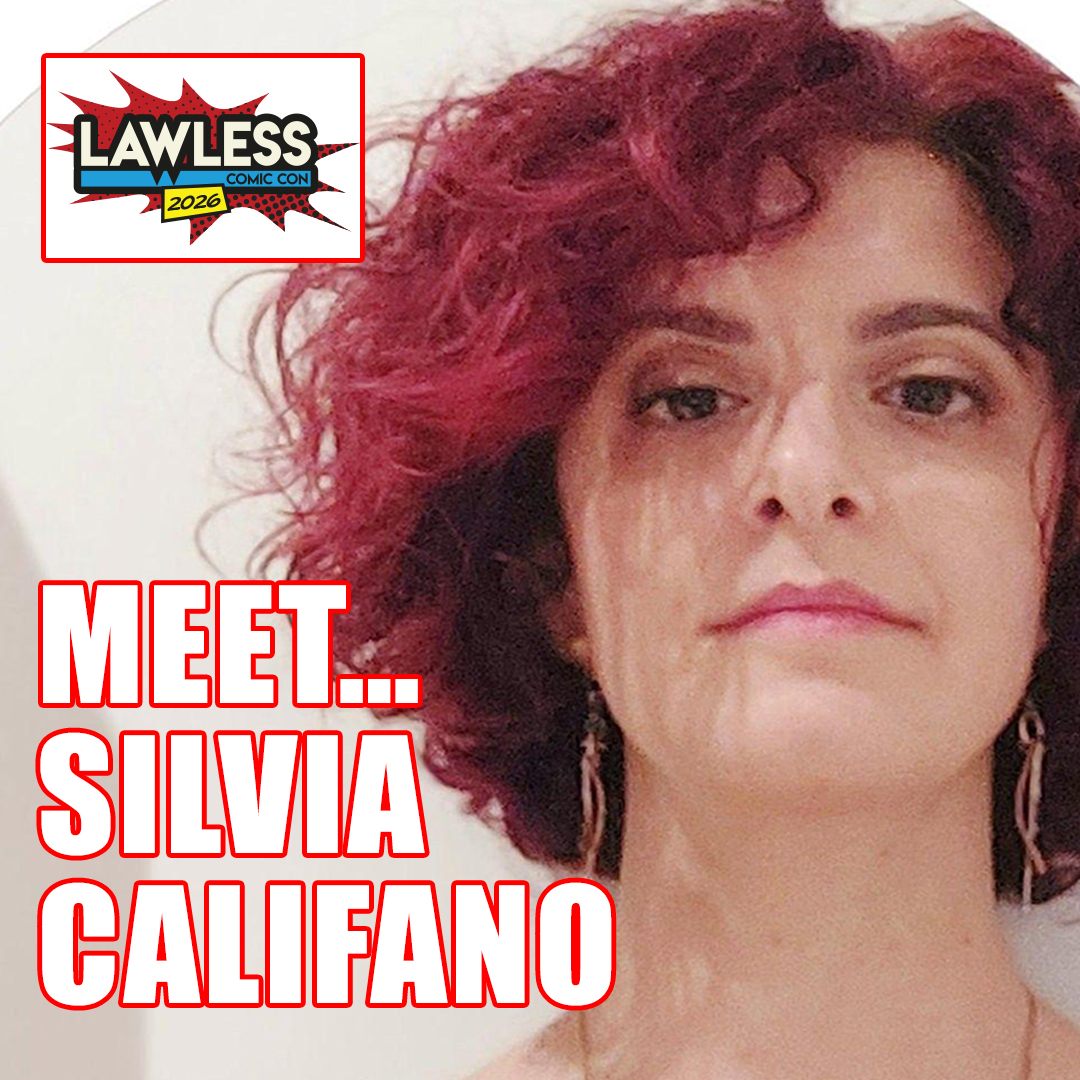 Silvia Califano's Debut at Lawless Comic Convention 2026