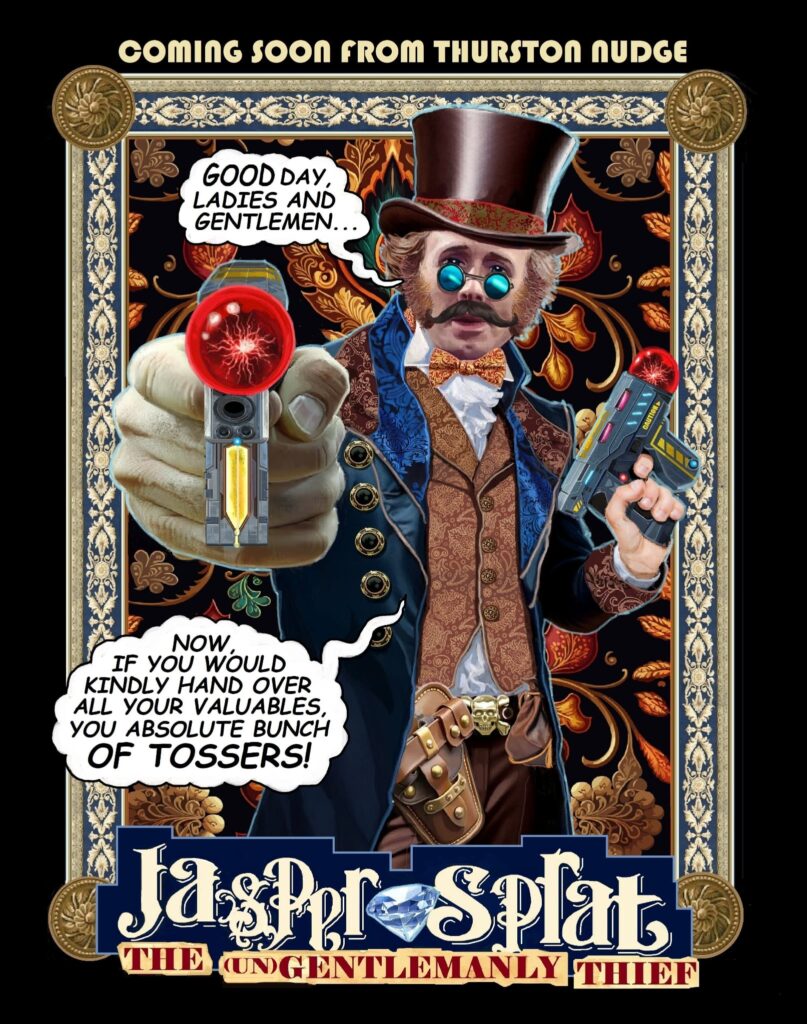 “Jasper Sprat, The Ungentlemanly Thief” by Thurston Nudge (Danny Cushion and JP Rodell)