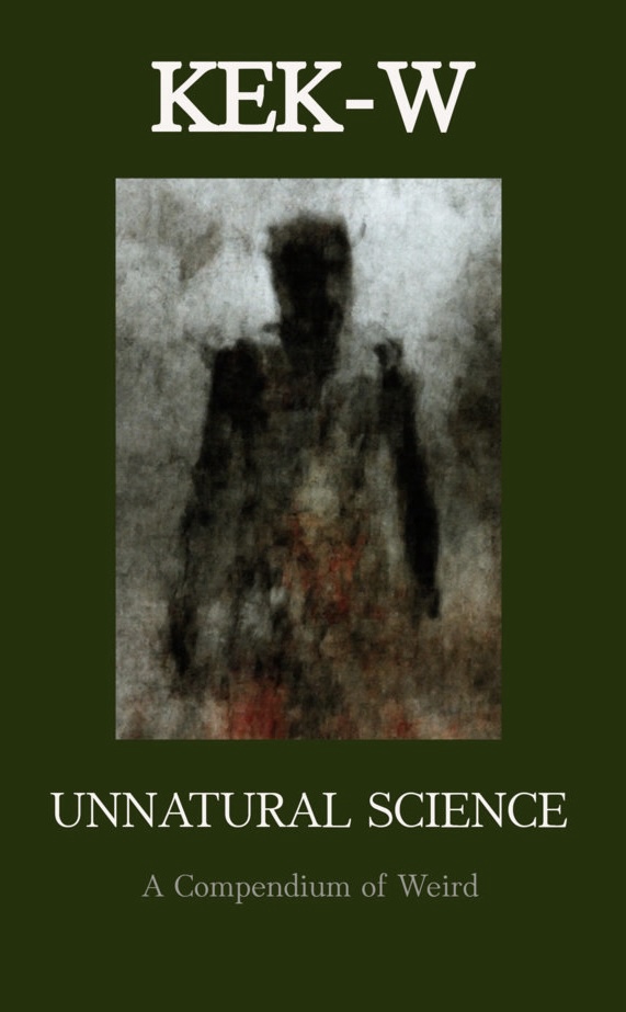 Unnatural Science by Kek-W ChapBook