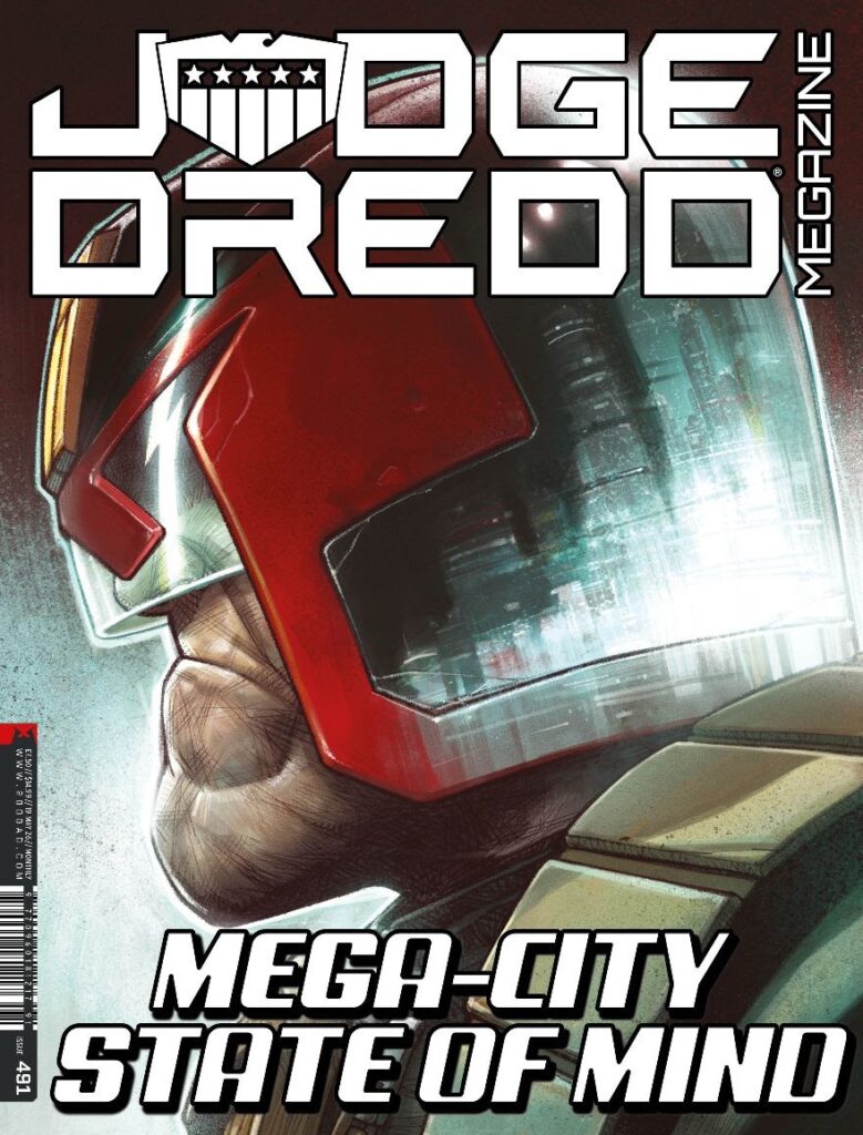 Judge Dredd Megazine 491 UK and DIGITAL: 15 April £7.50 COVER: Dylan Teague