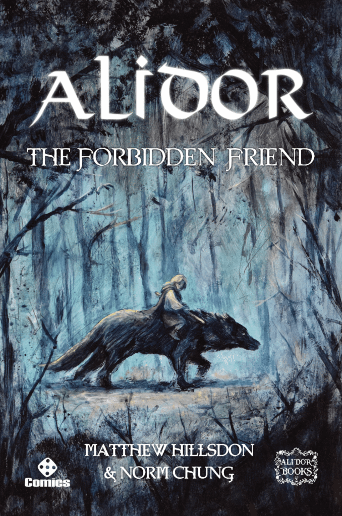Alidor: The Forbidden Friend, written by Matthew Hillsdon and Norm Chung