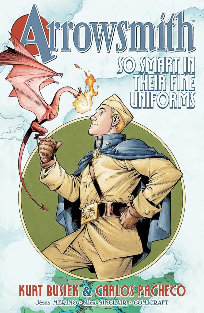 Arrowsmith, Book One: So Smart In Their Fine Uniforms