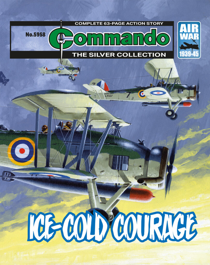 Commando 5958 (Silver): Ice-Cold Courage
Story: McDevitt | Internal Art: Denis McLoughlin | Cover Art: Ian Kennedy
First published 1985 as No. 1862
