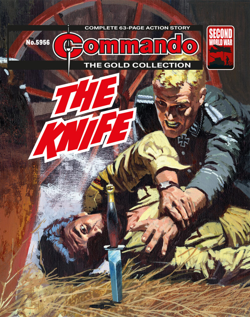 Commando 5956 (Gold): The Knife
Story: Richardson | Internal Art: Cortes | Cover Art: Penalva
First published 1971 as No.609
