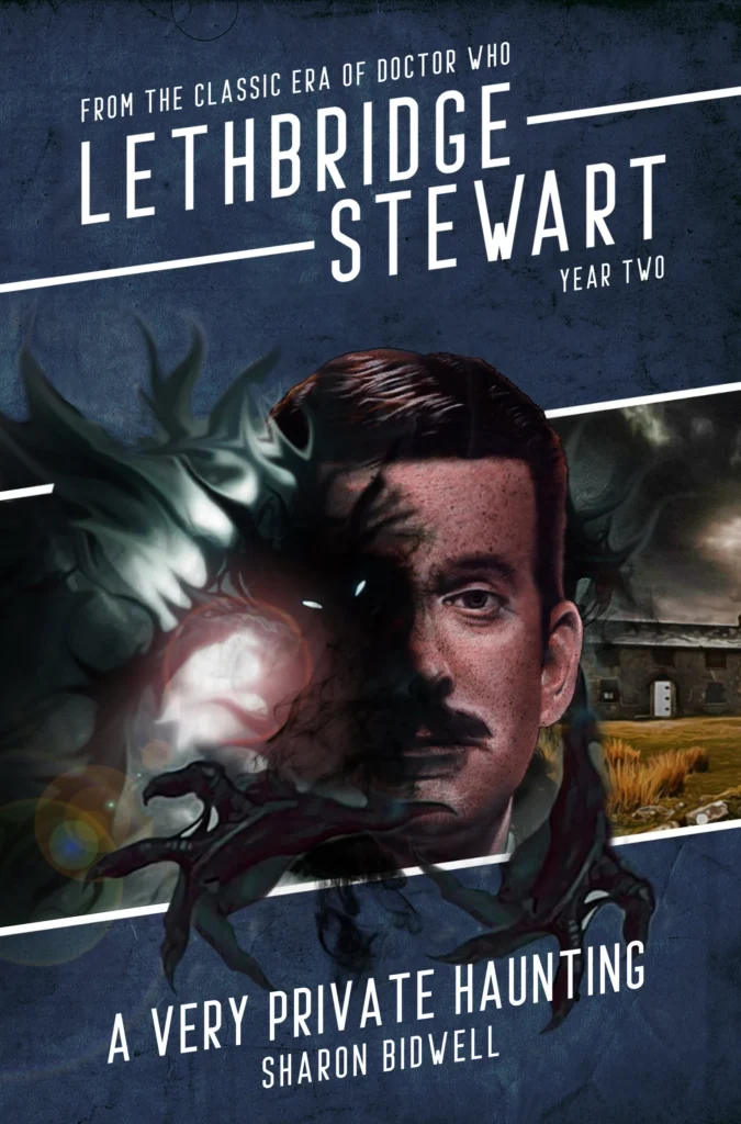 Lethbridge-Stewart: A Very Private Haunting by Sharon Bidwell (2026 Edition)