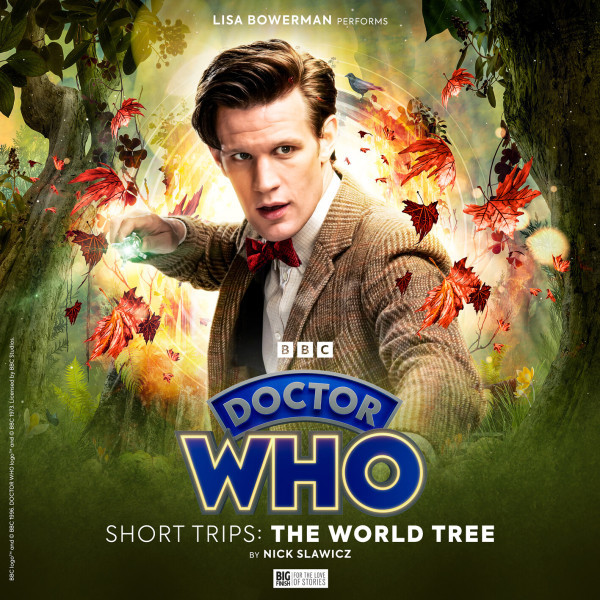 The World Tree by Nick Slawicz (Eleventh Doctor) - Big Finish 2022