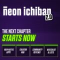 Neon Ichiban 2.0