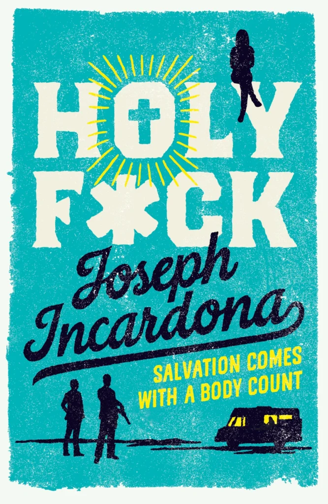 Holy F*ck by Joseph Incardona