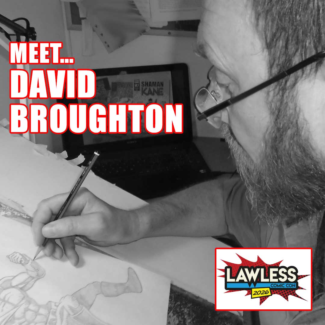 Meet Comic Creator David Broughton at Lawless 2026