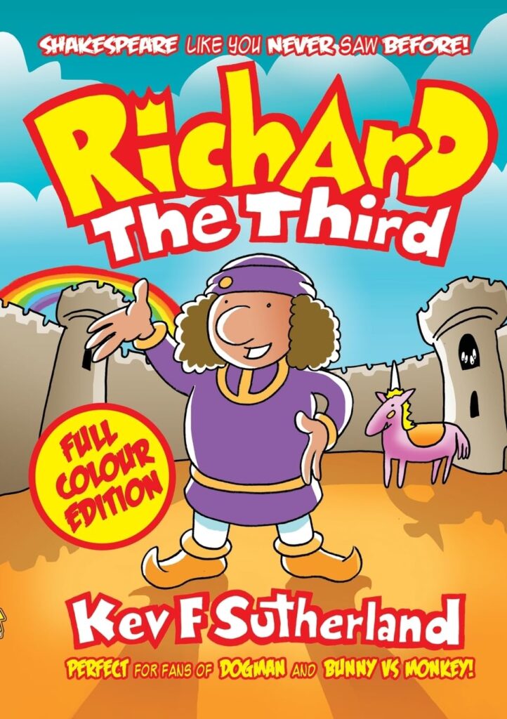 Richard The Third - Full Colour Edition by Kev F Sutherland