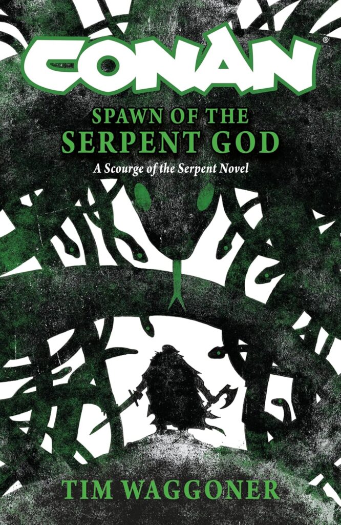 Tim Waggoner – Conan: Spawn of the Serpent God