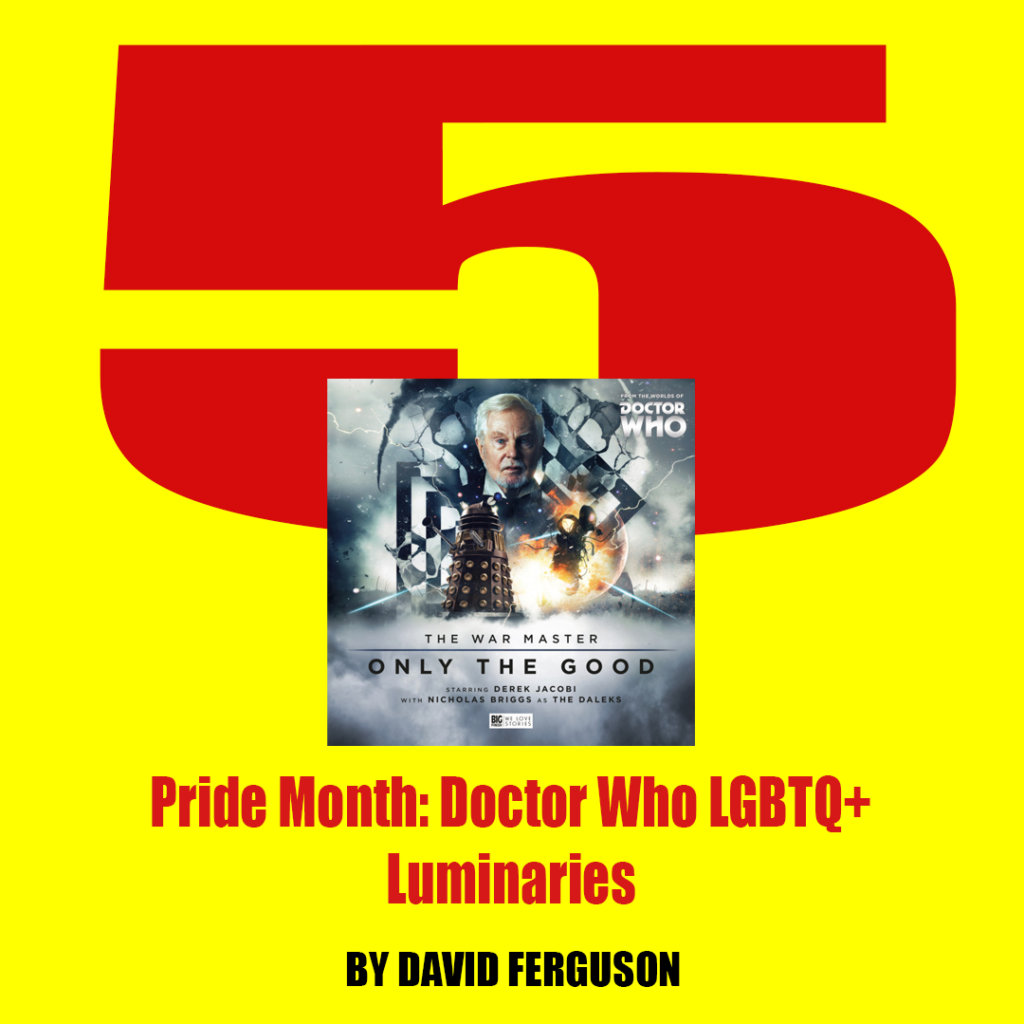 5 Doctor Who LGBTQ+ Luminaries by David Ferguson