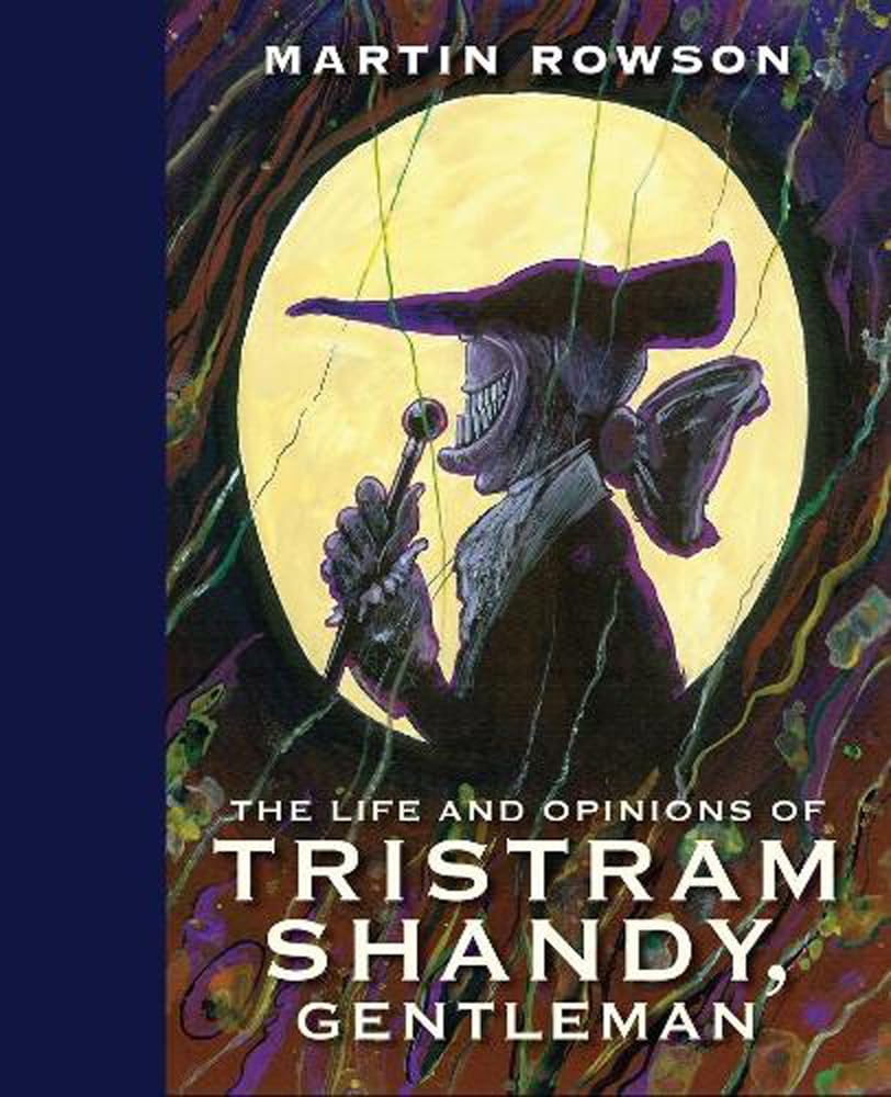 Tristram Shandy, Gentleman By Martin Rowson 