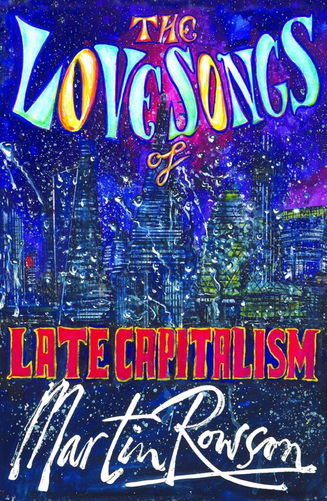 Love Songs of Little Capitalism By Martin Rowson