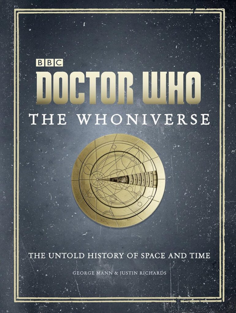 Doctor Who: Whoniverse by Justin Richards and George Mann