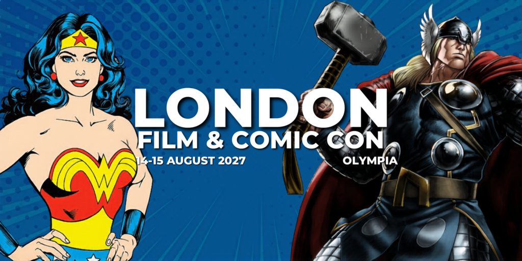 London Film and Comic Con 2027
14th - 15th August 2027 London Olympia
Web: www.londonfilmandcomiccon.com