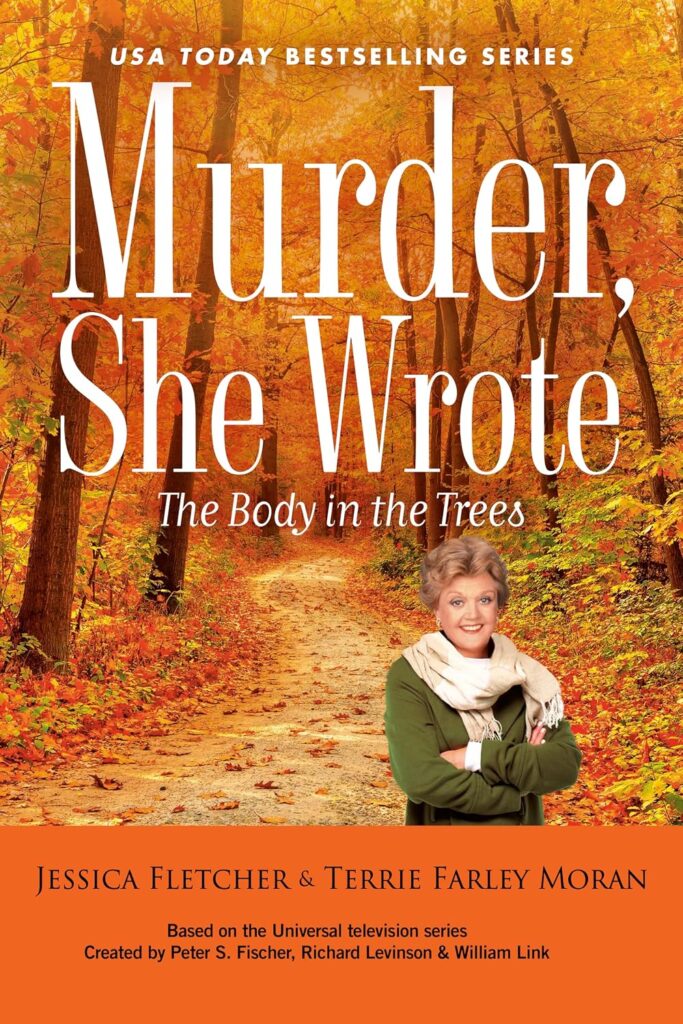 Terrie Farley Moran – Murder, She Wrote: The Body in the Trees