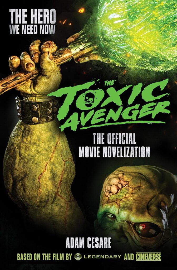 Adam Cesare – The Toxic Avenger: The Official Movie Novelisation