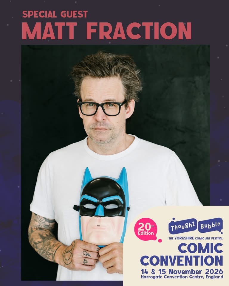 Thought Bubble Comic Convention 2026: Matt Fraction