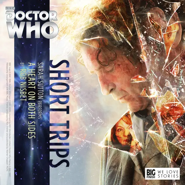 Doctor Who: A Heart On Both Sides (2017)
Written by Rob Nisbet
Read by Sarah Sutton
