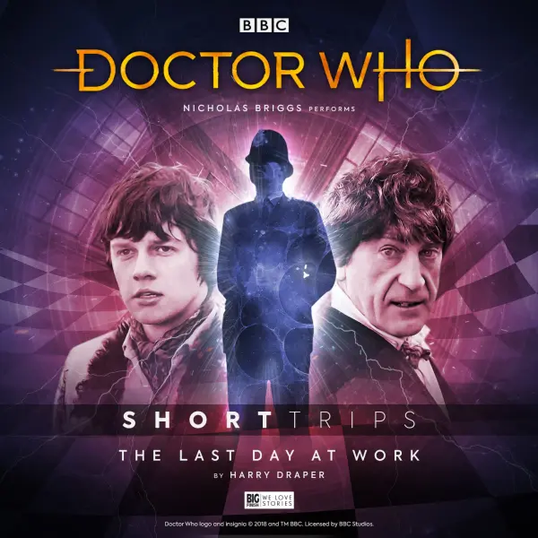 Doctor Who: The Last Day At Work (2018)
Written by Harry Draper
Read by Nicholas Briggs