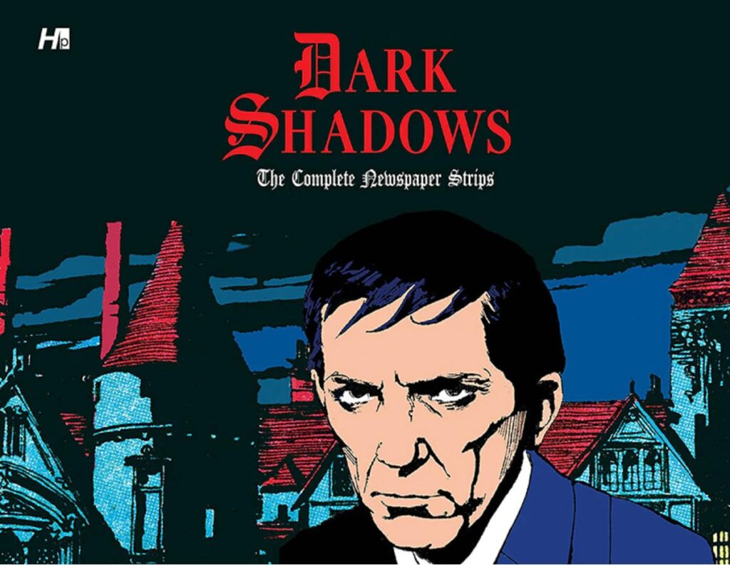 Dark Shadows the Complete Newspaper Strips by Ken Bald (Author, Artist), Daniel Herman (Editor)