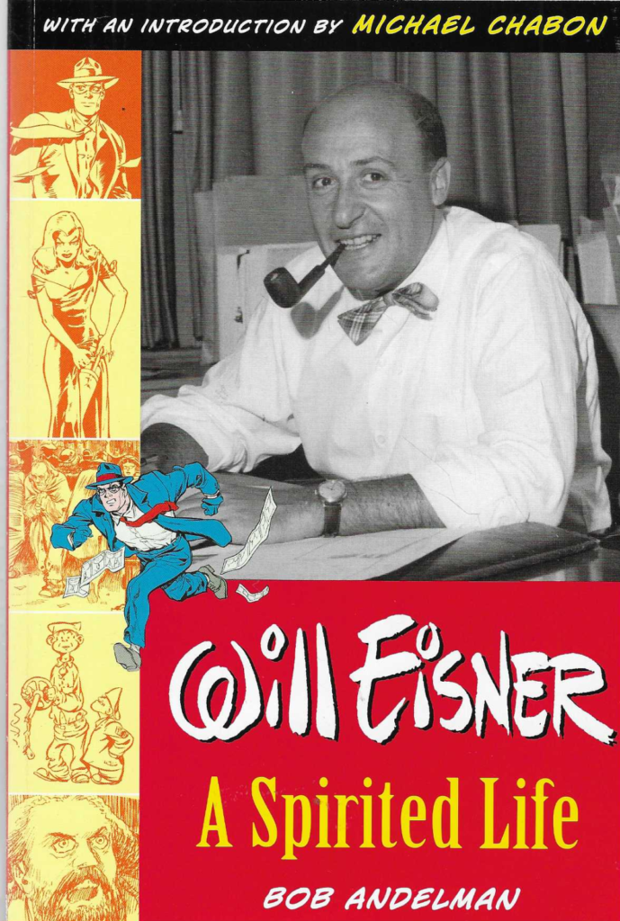 Will Eisner: A Spirited life (2005) by Bob Andelman