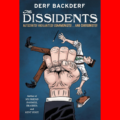 The Dissidents by Derf Backderf