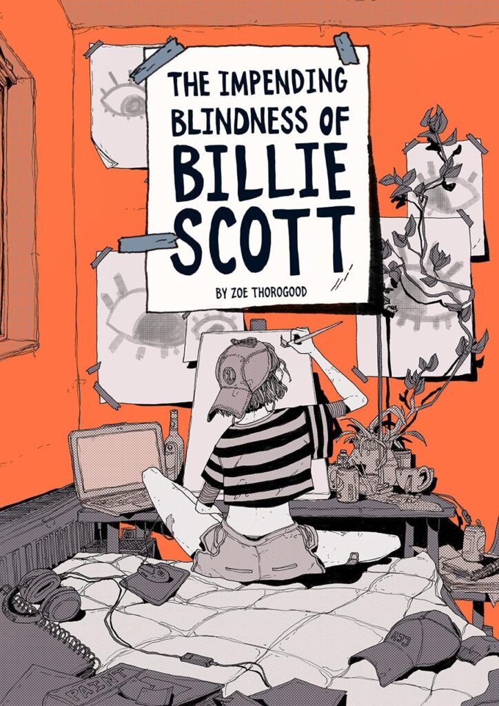 The Impending Blindness Of Billie Scott (2020)
Created by Zoe Thorogood
First published as a graphic novel in 2020
ISBN: 978-1910395646