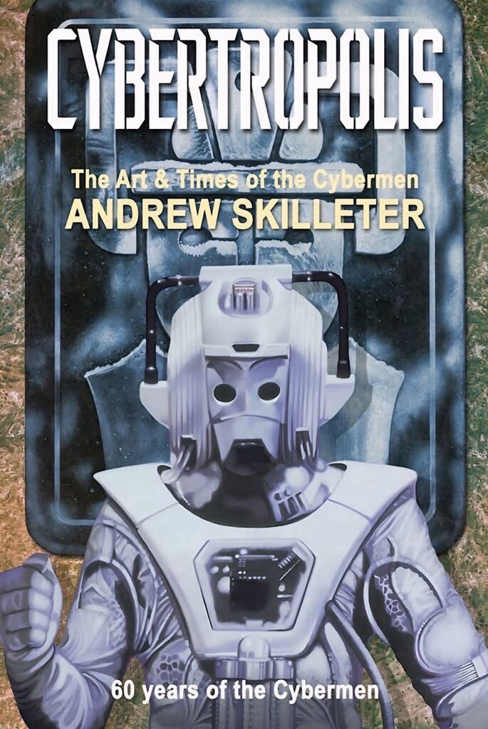 Cybertropolis: Doctor Who Cybermen by Andrew Skilleter – Classic Limited Edition