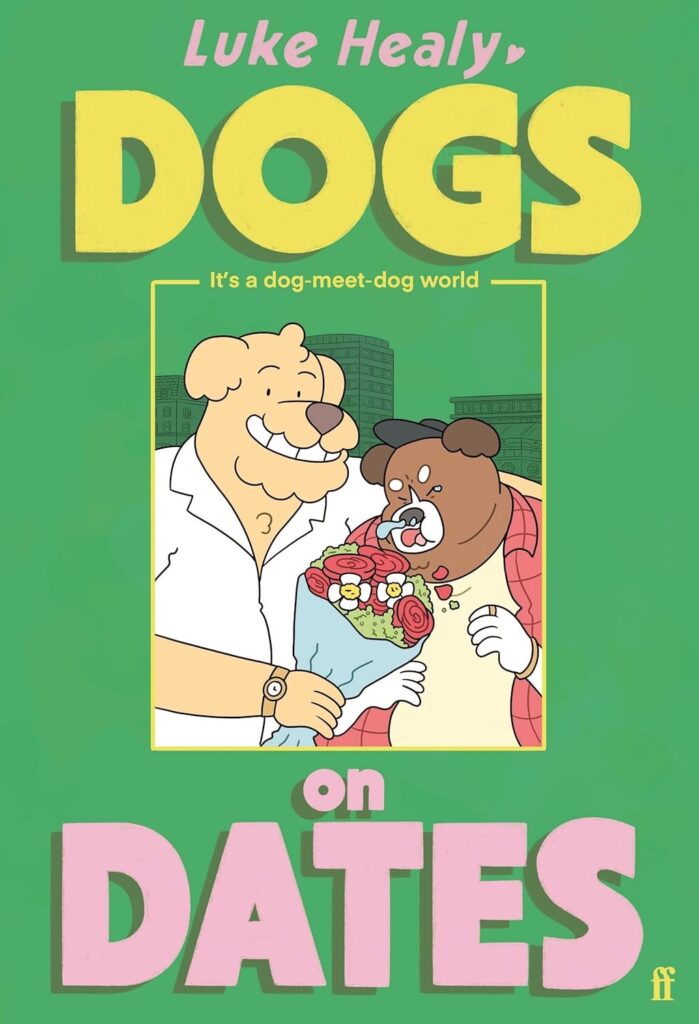 Dogs on Dates by Luke Healy