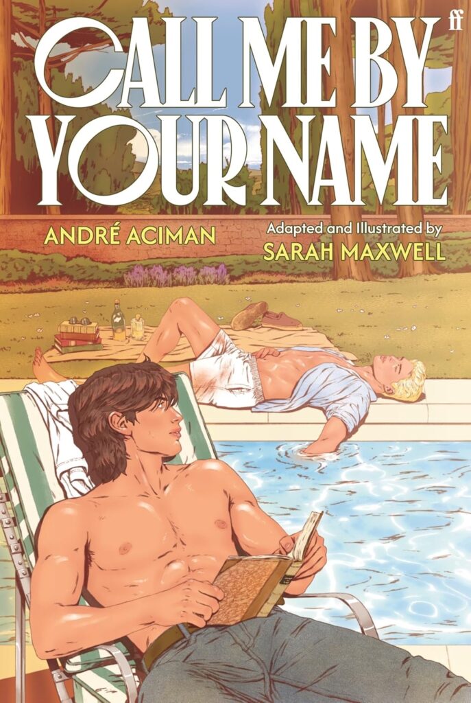 Call Me by Your Name by André Aciman, illustrated by Sarah Maxwell-McNicol