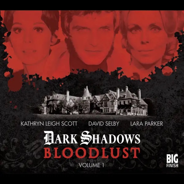Big Finish Productions Dark Shadows: Bloodlust Volume One