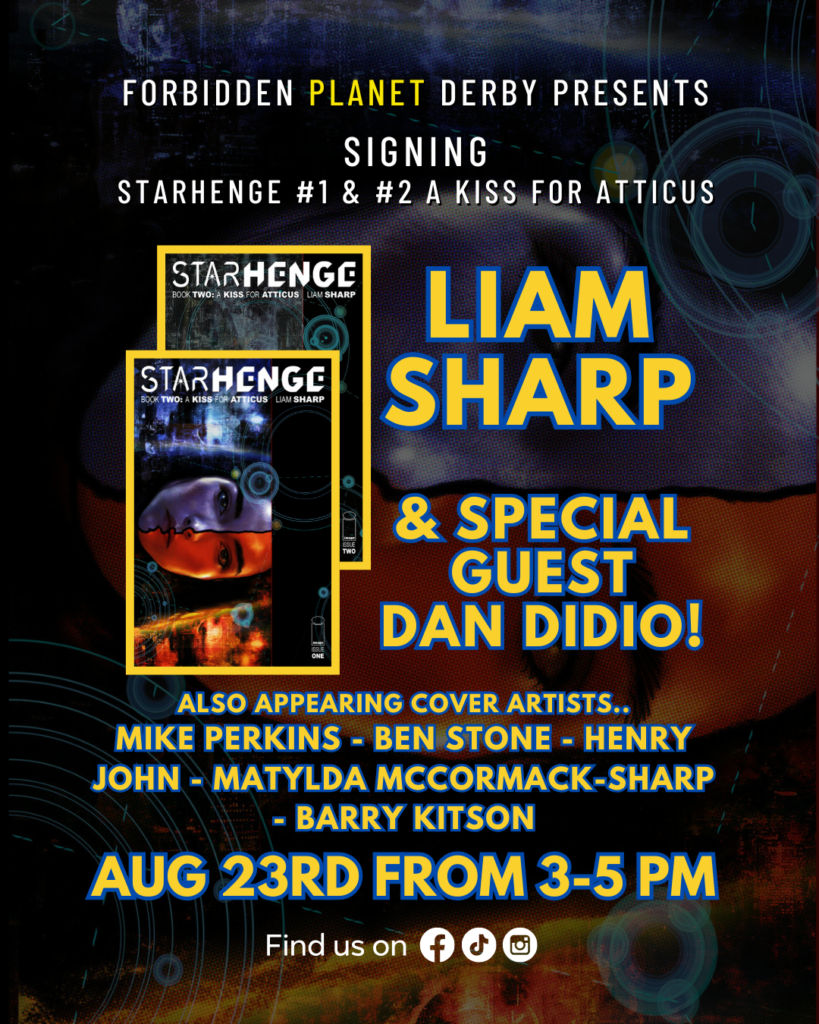 Liam Sharp & Cover Artists Signing Derby 3.00 - 5.00pm, Sunday 23rd August 2026, Forbidden Planet Derby, 28 St Peters Street, Derby, DE1 1SL