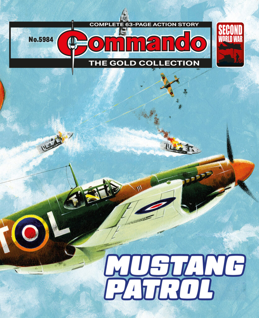 Commando 5984 (Gold): Mustang Patrol
Story: Brunt | Internal Art: John Ridgway | Cover Art: Ian Kennedy
First published 1972 as No.700