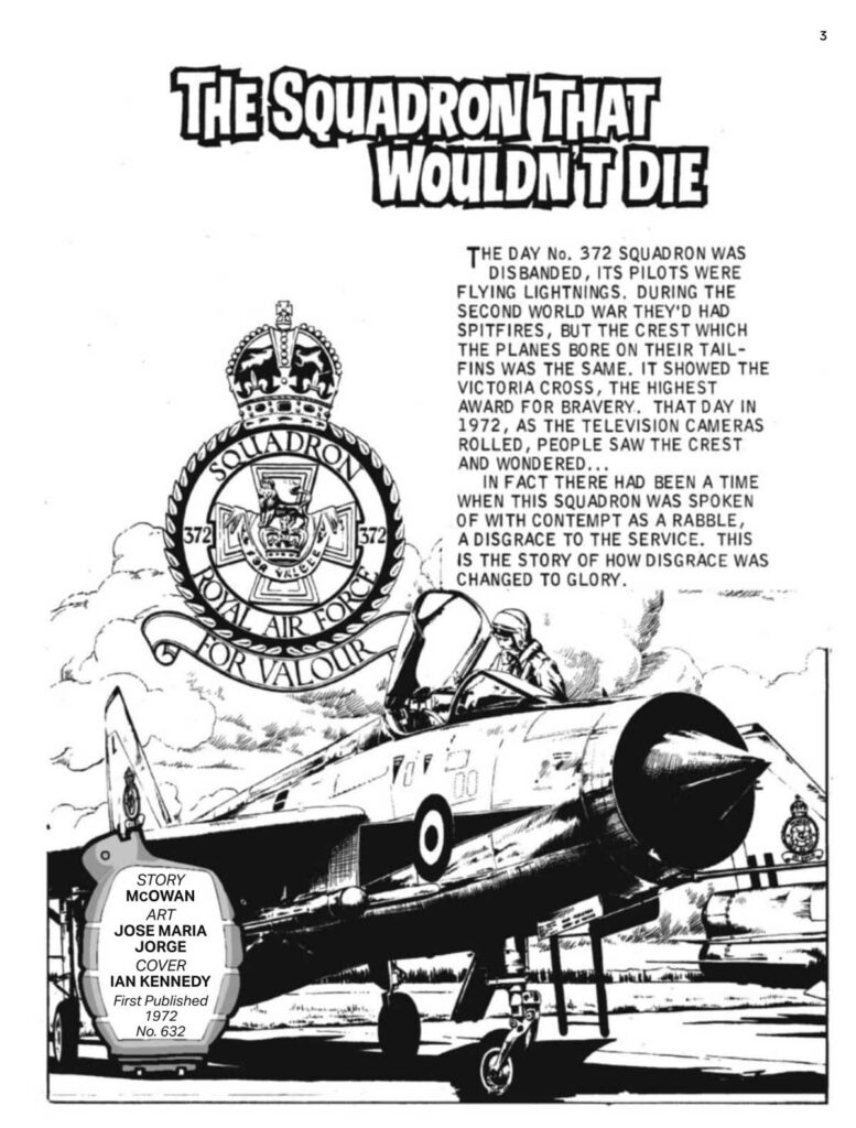 Commando 5986 (Silver): The Squadron That Wouldn’t Die
Story: McOwan | Internal Art: Jose Maria Jorge | Cover Art: Ian Kennedy
First published 1972 as No. 632