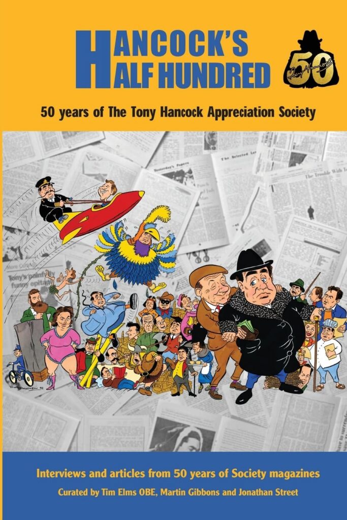 Hancock's Half Hundred - 50 Years of The Tony Hancock Appreciation Society - cover by Nigel Parkinson