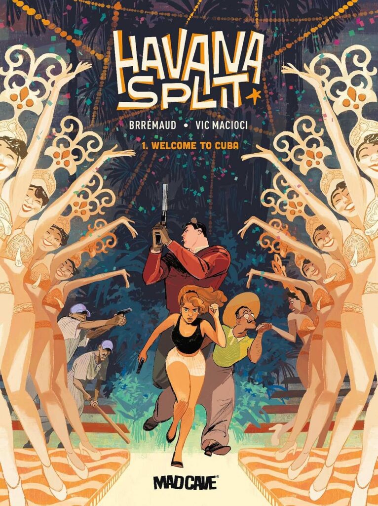 Havana Split Volume 1
Author: Brremaud & Vic Macioci
Publisher: Mad Cave Studios (Simon and Schuster Group USA)
ISBN-13: 978-1545826966