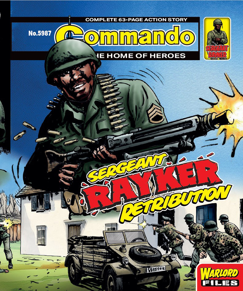 Commando 5987 (Home of Heroes): Sergeant Rayker: Retribution Story: Simon Topping | Internal Art: Mike Dorey | Cover Art: Mike Dorey & Grant Wood