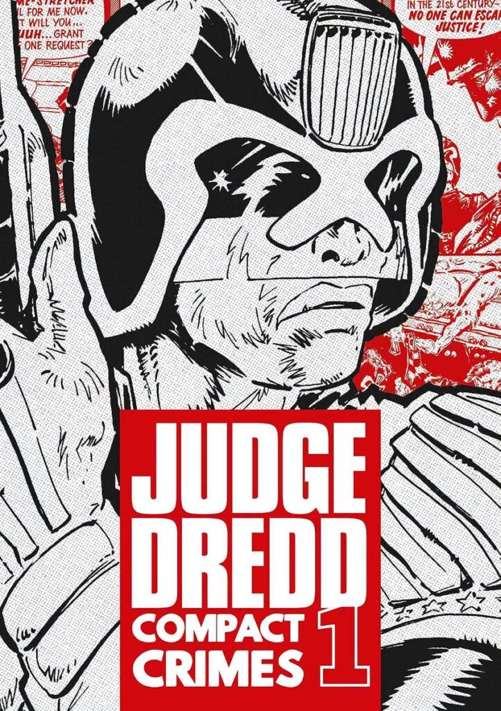 Judge Dredd: Compact Crimes volume 1