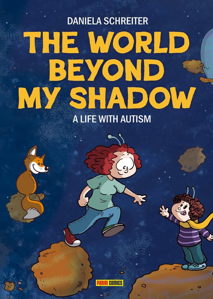 THE WORLD BEYOND MY SHADOW - A LIFE WITH AUTISM
Writer/ Artist: Daniela Schreiter
Diamond Code: AUG262167
Price: £19.99
Release Date: 1st September 2026
Format: Trade Paperback
ISBN: 9781804912249
Page Count: 160 pp
Trim Size: 25 x 18
Age Rating: All Ages / Unrated