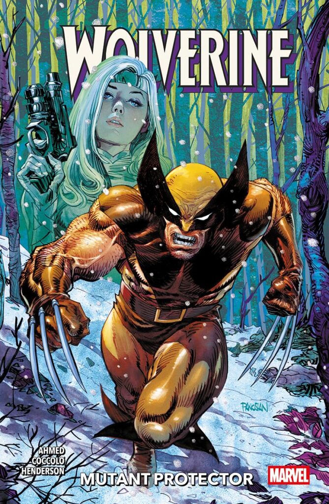 WOLVERINE VOL 3 MUTANT PROTECTOR
Writer: Saladin Ahmed Artist: Martín Cóccolo & Mike Henderson
Diamond Code: AUG262175
Price: £13.99
Release Date: 1st September 2026
Format: Trade Paperback
ISBN: 9781804914038
Page Count: 116 pp
Trim Size: 26 x 17
Age Rating: All Ages / Unrated