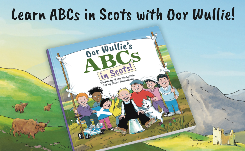 Oor Wullie's ABCs in Scots by Kate McAuliffe, Illustrated by Mike Donaldson is available from all good bookshops | ISBN: 978-1917436816