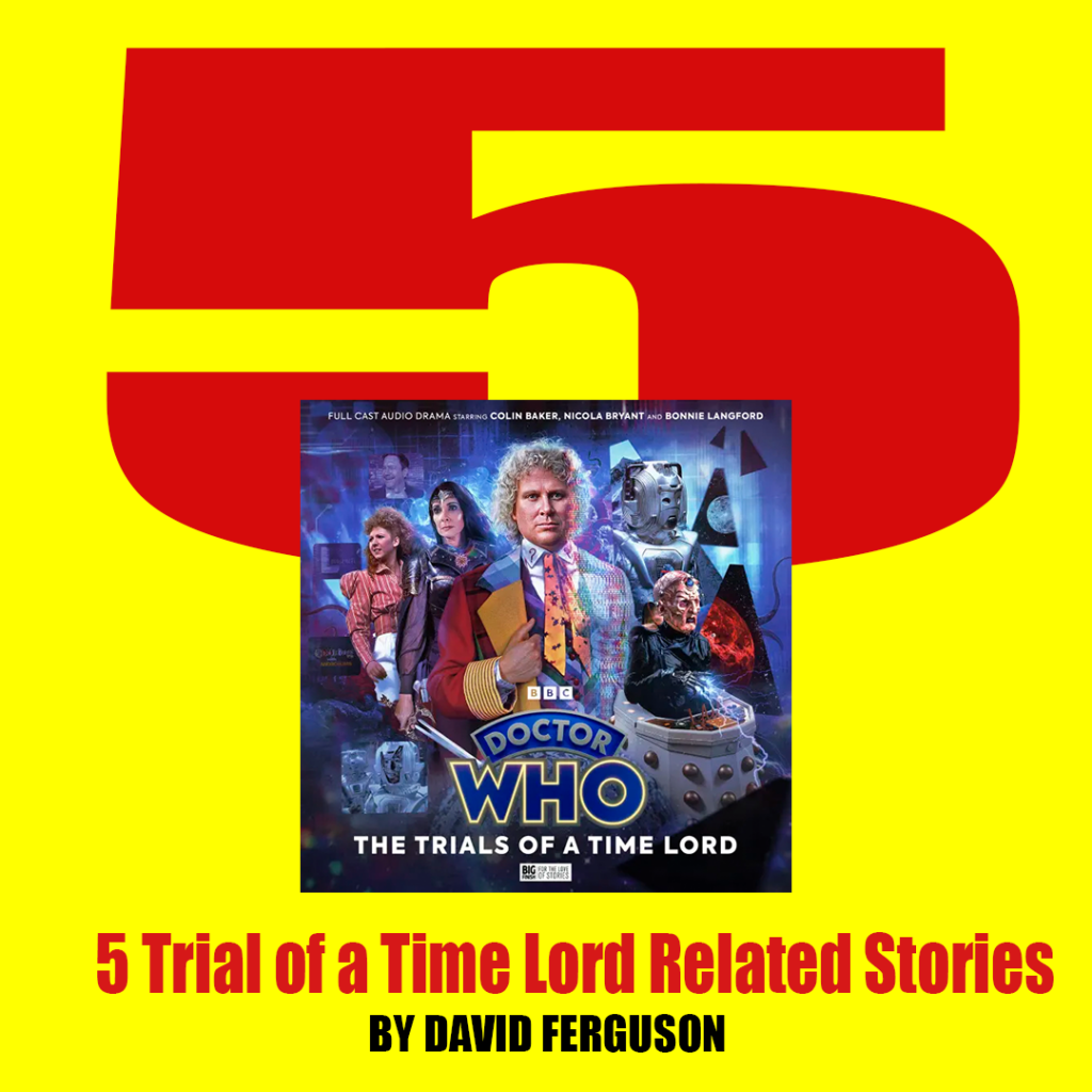 Doctor Who: 5 Trial of a Time Lord Related Stories by David Ferguson