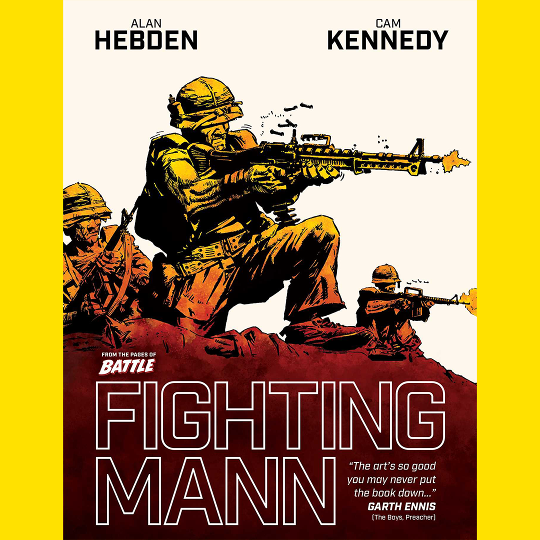 Fighting Mann by Alan Hebden and Cam Kennedy is due for release on 25th February 2027| ISBN: 978-1837868902