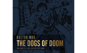 Doctor Who: The Dogs of Doom: The Complete Comic Archive 1979-1980 (Panini Books, 2027)