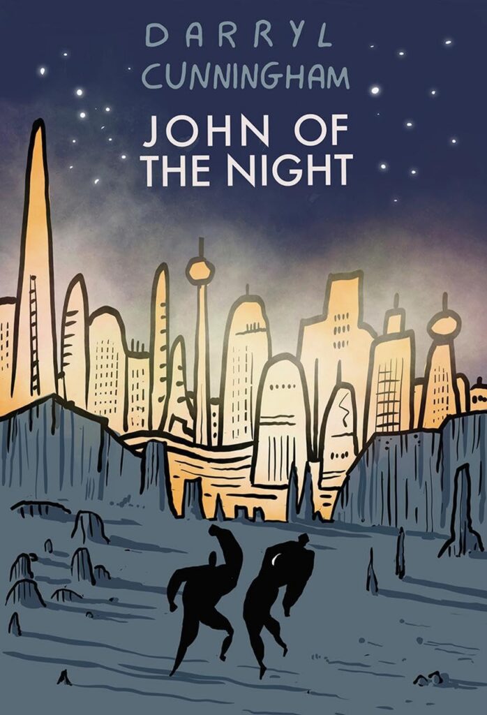 John Of The Night
Author: Darryl Cunningham
Publisher: Avery Hill Publishing
ISBN-13: 978-1917355339