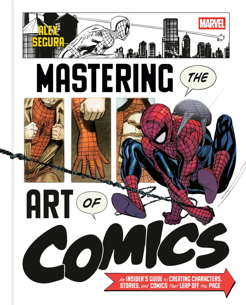 Marvel's Mastering the Art of Comics
by Alex Segura - Cover